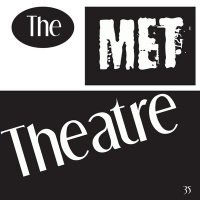 MET Theatre