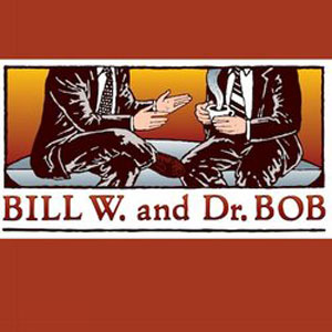 Bill W and Dr Bob