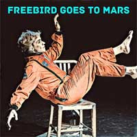 Freebird Goes To Mars 