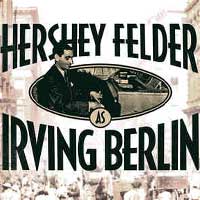 Hershey Felder As Irving Berlin