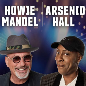 Howie Mandel & Arsenio Hall