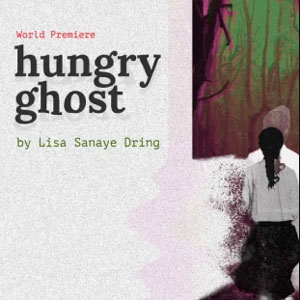 Hungry Ghost at Skylight Theatre