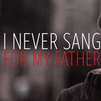 I Never Sang For My Father