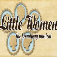 Little Women:  The Broadway Musical