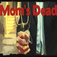 Mom's Dead