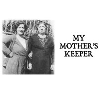 My Mother's Keeper
