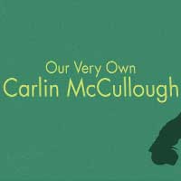 Our Very Own Carlin McCullough