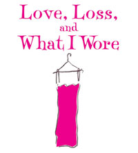 Love, Loss, and What I Wore