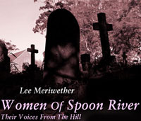 Women of Spoon River: Their Voices From The Hill