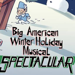 Big American Winter Holiday Musical Spectacular!