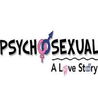 Psychosexual:  A Love Story