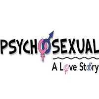 Psychosexual: A Love Story