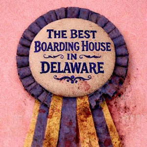 The Best Boarding House in Delaware