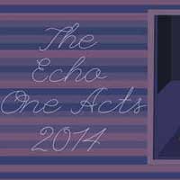 The Echo One Acts 2014