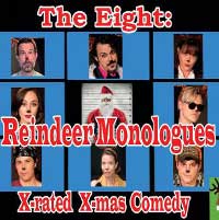 The Eight:  Reindeer Monologues