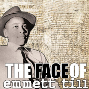 The Face of Emmett Till