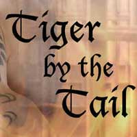 Tiger By The Tail