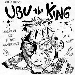 Ubu the King by The Actor's Gang at The Ivy Substation