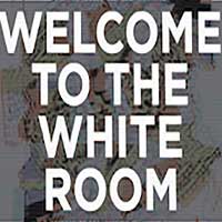 Welcome To  The White Room